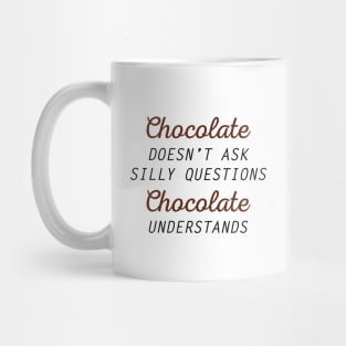 Chocolate Understands Mug